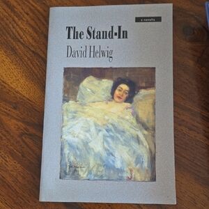 The Stand-In by David Helwig Novella  (🛍 Pick 6/$36)